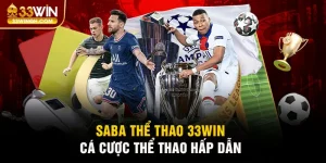 SABA Thể Thao 33win - Cá Cược Thể Thao Hấp Dẫn Độc Nhât·